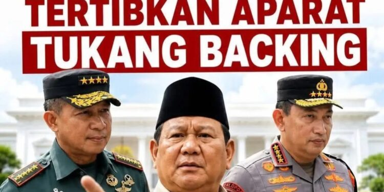 Prabowo Perintahkan TNI-Polri Bersihkan Oknum Beking Kegiatan Ilegal !