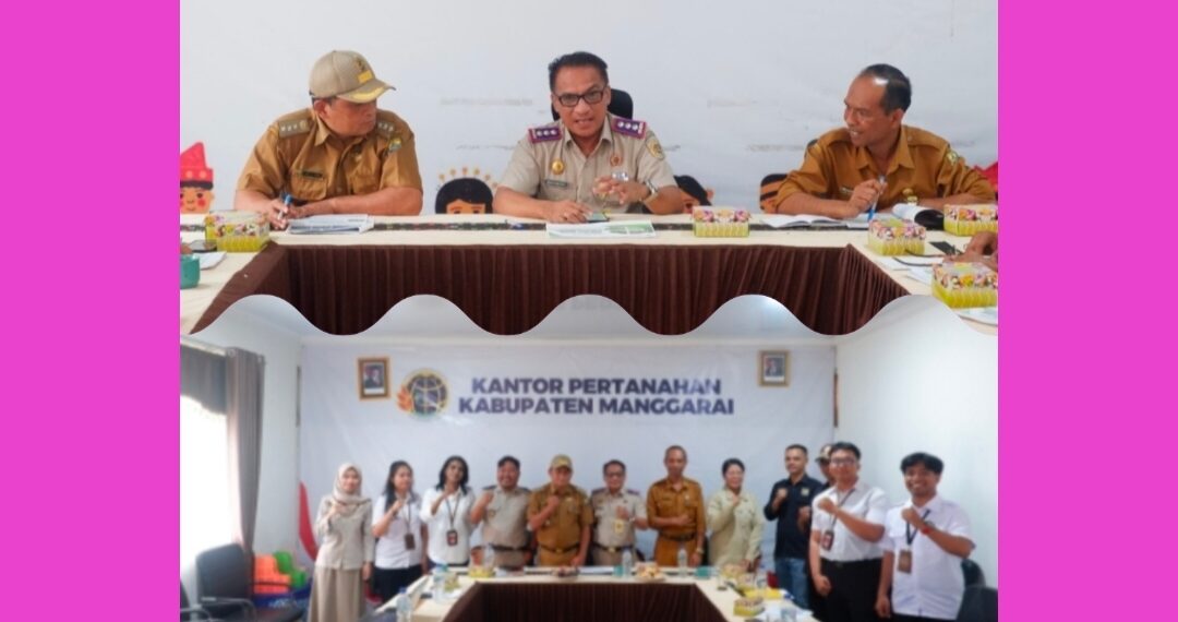 Kantah Manggarai Siapkan NPGT Terpadu, Dorong Kebijakan Tanah Akurat dan Bebas Konflik !