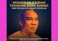 KESAKSIAN AJUDAN TERAKHIR BUNG KARNO: DIUSIR DARI ISTANA HANYA BAWA BENDERA PUSAKA