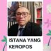 ISTANA YANG KEROPOS DARI DALAM