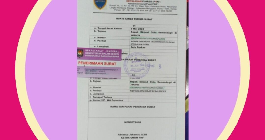 RESMI MASUK! 5 Juni 2023: Bukti P4KF Sudah Tembus Kemendagri. “Mohon Dukungan Pembentukan Provinsi Flores”