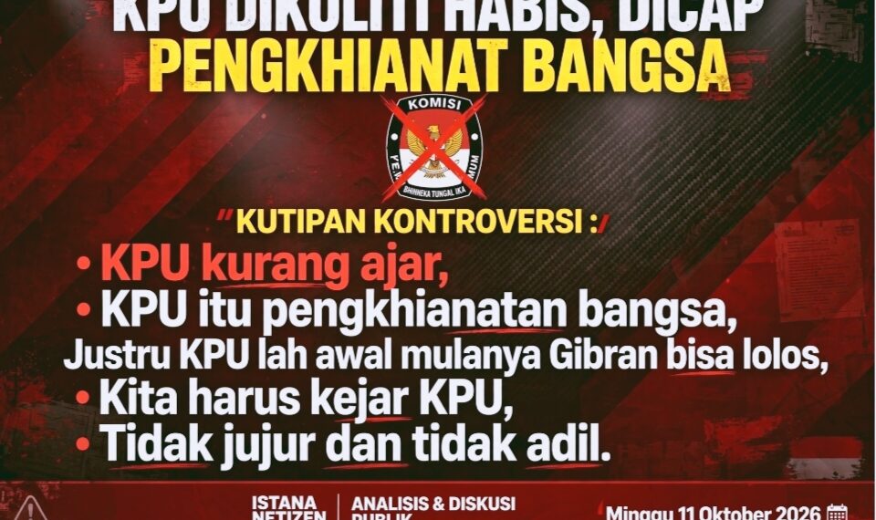 KPU DIKULITI HABIS, DICAP PENGKHIANAT BANGSA