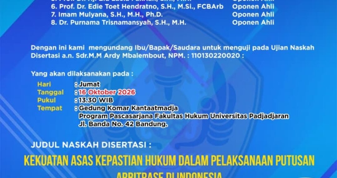 UNPAD GELAR UJIAN DOKTOR SOAL KEKUATAN PUTUSAN ARBITRASE!