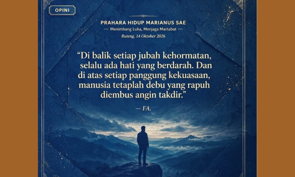 PRAHARA MARIANUS SAE: KETIKA PANGGUNG KEKUASAAN MEREDUP