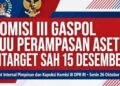 KOMISI III GASPOL! RUU PERAMPASAN ASET DITARGET SAH 15 DESEMBER!